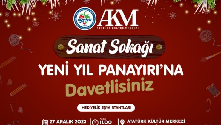 SANAT SOKAĞI YENİ YIL PANAYIRI’NA DAVETLİSİNİZ!