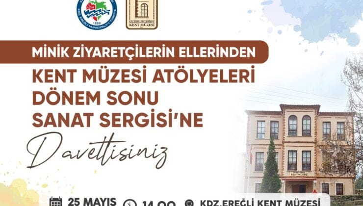 Kent Müzesi’nde dönem sonu sergisi açılacak…